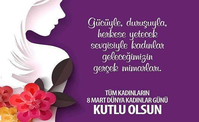 KADINLAR GÜNÜ KUTLU OLSUN